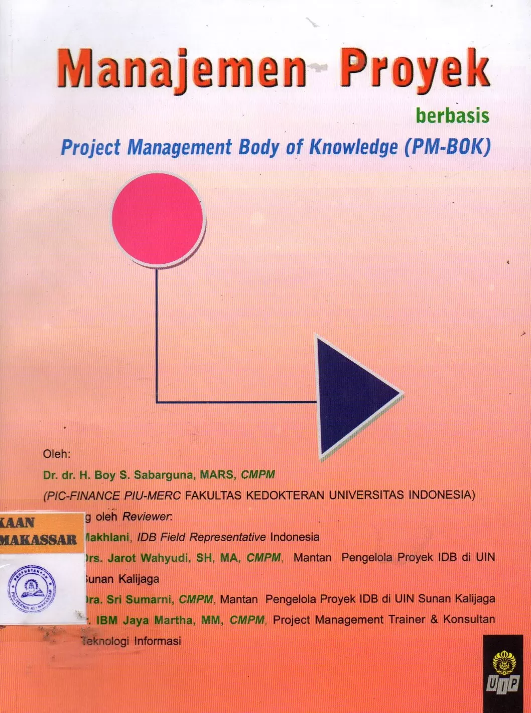 Cover Manajemen Proyek Berbasis Project Management Body of Knowledge (PM-BOK) / Boy S. Sabarguna