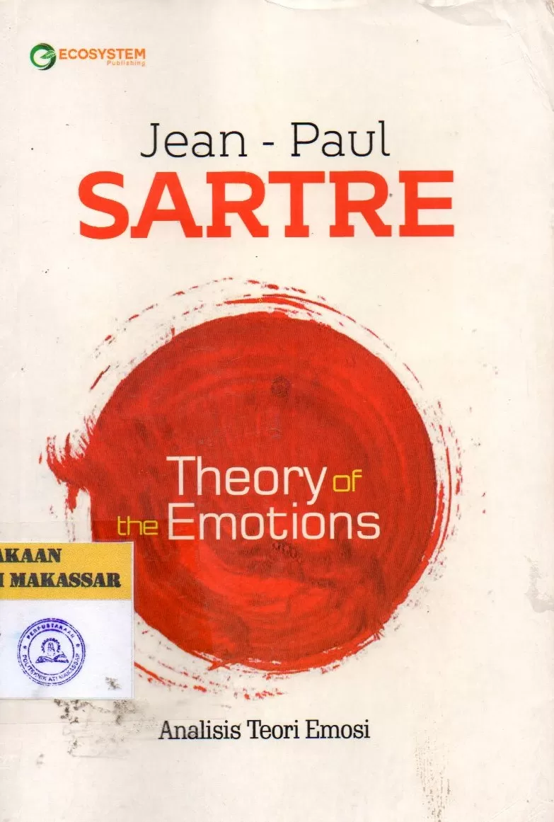 Cover Theory of the Emotions : Analisis Teori Emosi / Jean-Paul Sartre; Penerjemah, Ermelinda; Editor, Pinto Ulupi