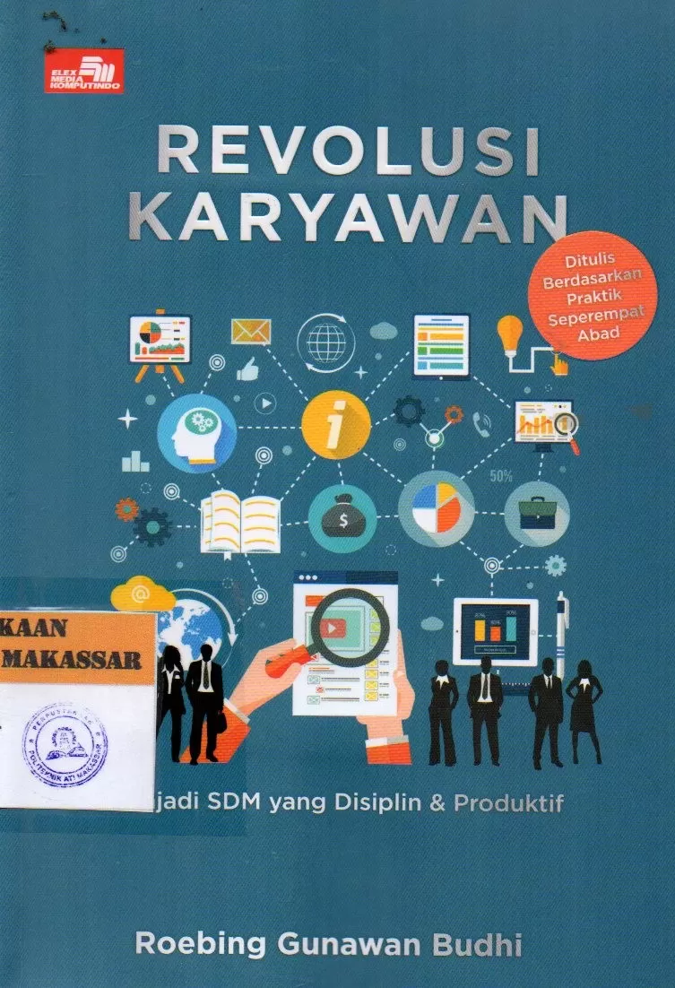 Cover Revolusi Karyawan : Menjadi SDM yang Disiplin & Produktif / Roebing Gunawan Budhi