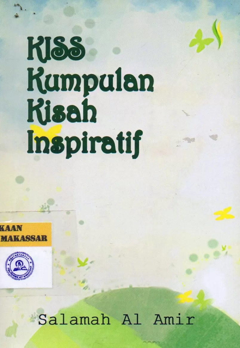 Cover Kiss Kumpulan Kisah Inspiratif / Salamah Al Amir; Editor, Khoshshol Fairuz