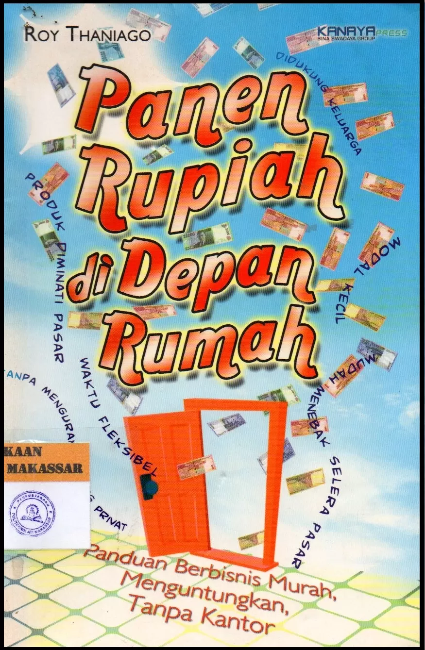 Cover Panen Rupiah di Depan Rumah : Panduan Berbisnis Murah, Menguntungkan, Tanpa Kantor / Roy Thaniago; editor, Agus Mulyono