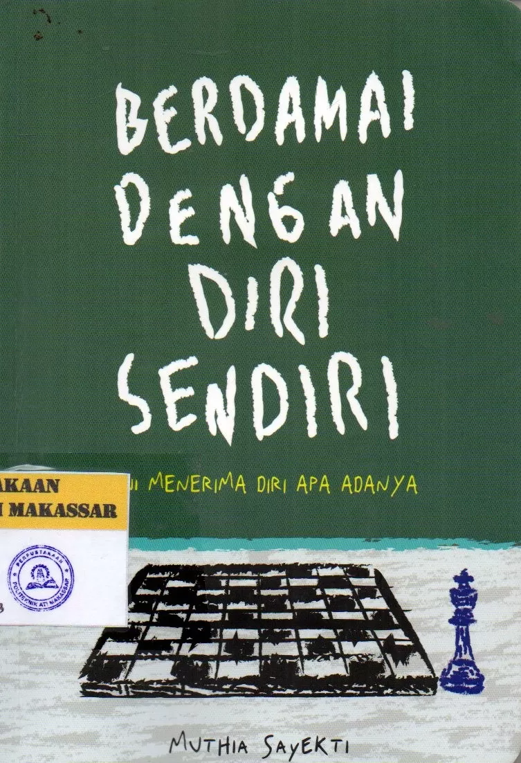 Cover Berdamai dengan Diri Sendiri : Seni Menerima Diri Apa Adanya / Muthia Sayekti