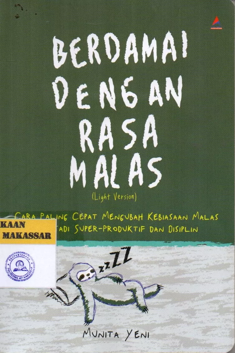 Cover Berdamai dengan Rasa Malas : Cara Paling Cepat Mengubah Kebiasaan Malas Menjadi Super-Produktif dan Disiplin / Munita Yeni