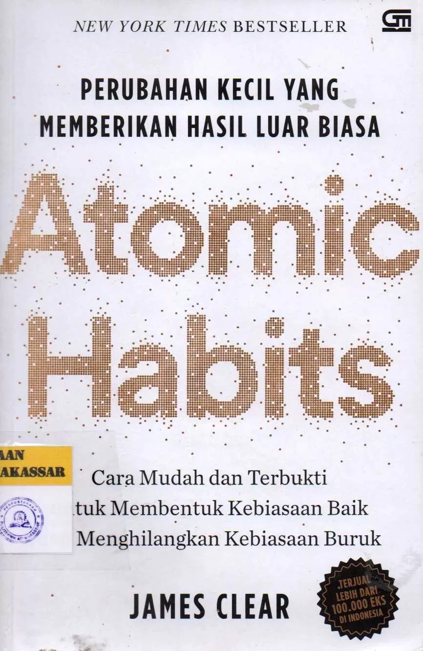 Cover Atomic Habits : Perubahan Kecil yang Memberikan Hasil Luar Biasa Cet. 35 / James Clear