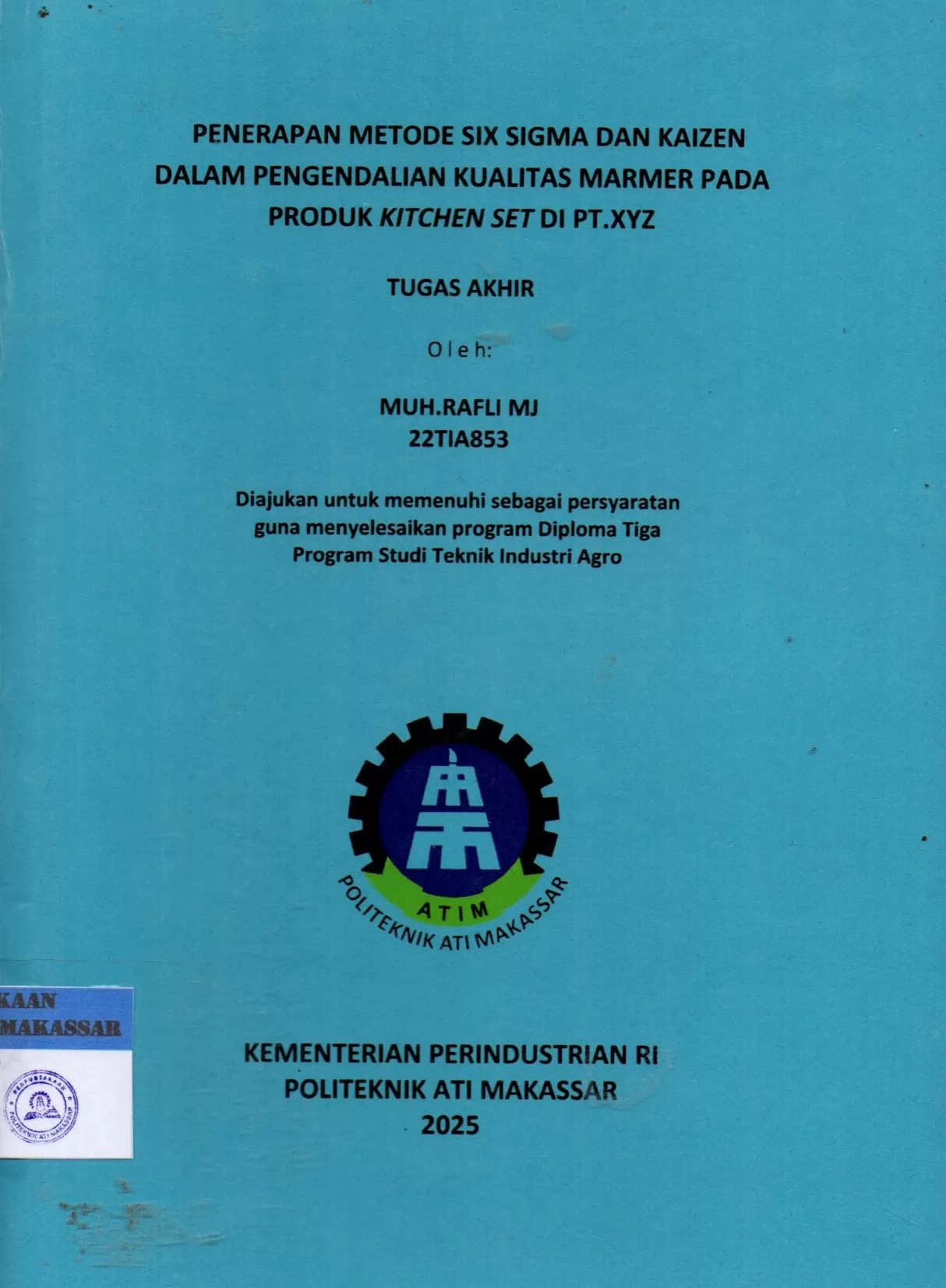 Cover Penerapan Metode Six Sigma dan Kaizen dalam Pengendalian Kualitas Marmer pada Produk Kitchen Set di PT. XYZ : Tugas Akhir / Muh. Rafli MJ; Ahmad Sawal; Della Ginza Ramadhan