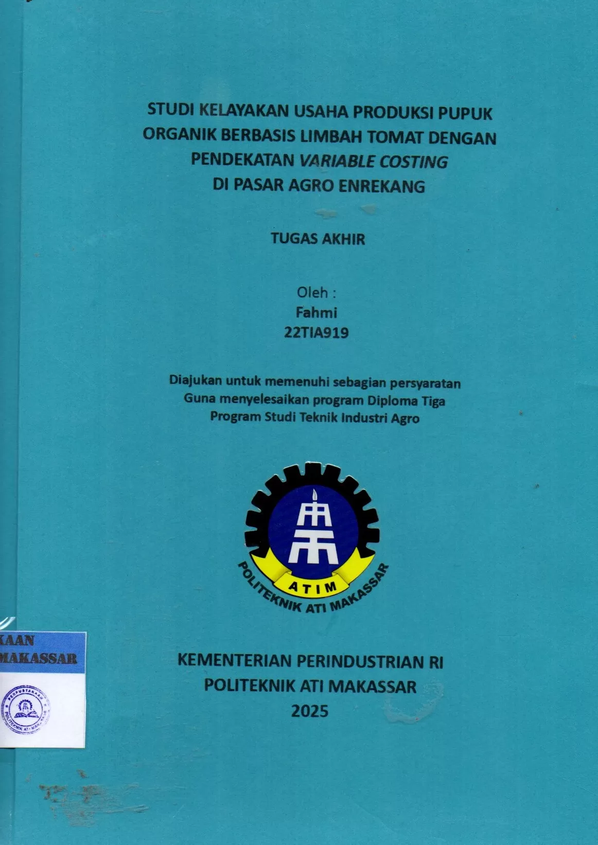Cover Studi Kelayakan Usaha Produksi Pupuk Organik Berbasis Limbah Tomat dengan Pendekatan Variabel Costing di Pasar Agro Enrekang : Tugas Akhir / Fahmi; Widya Hastuti Afris; Della Ginza Ramadhan
