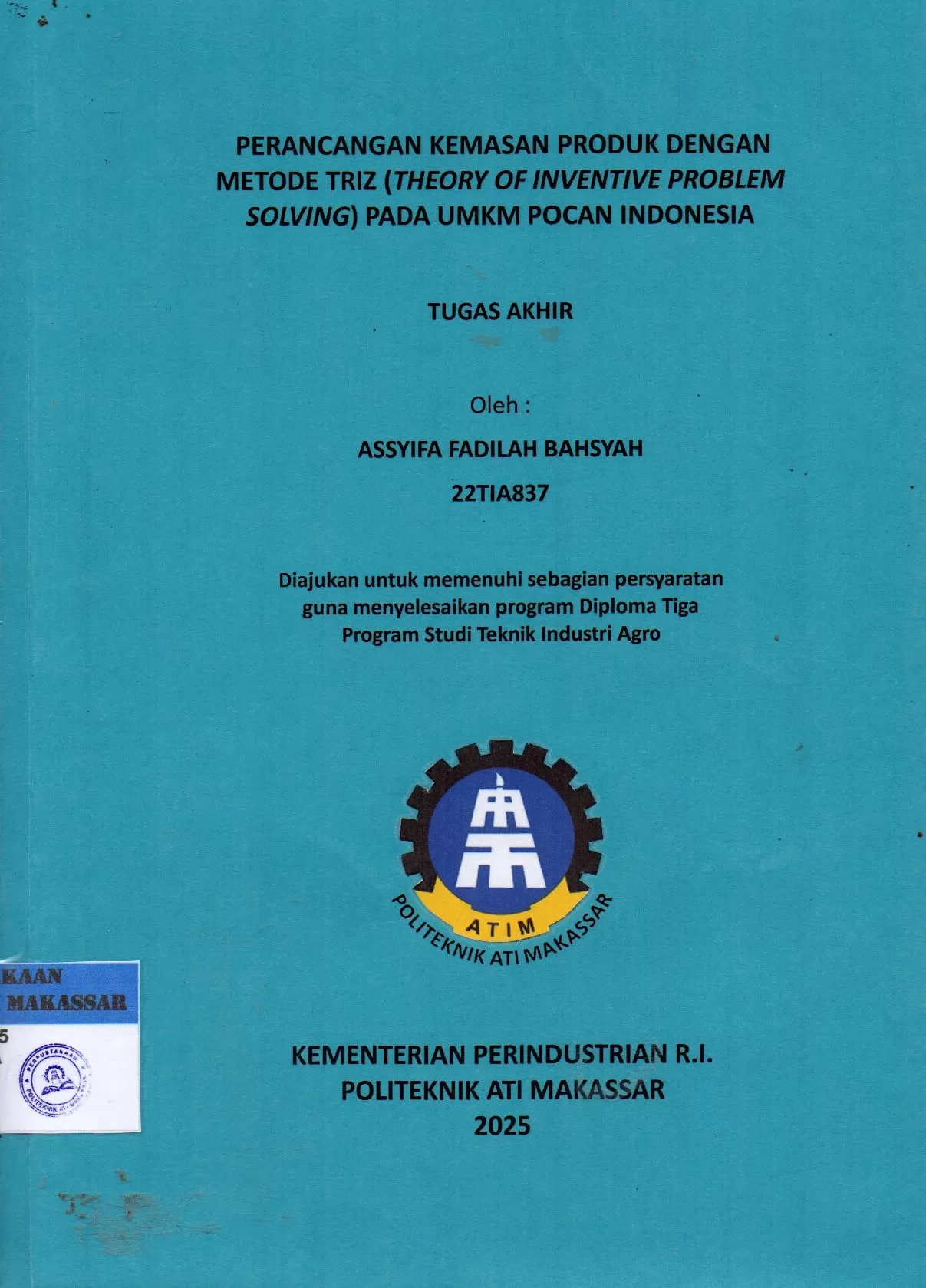 Cover Perancangan Kemasan Produk dengan Metode TRIZ (Theory of Inventive Problem Solving) pada UMKM Pocan Indonesia : Tugas Akhir / Assyifa Fadilah Bahsyah; Andi Nurwahidah; Nurulinzany