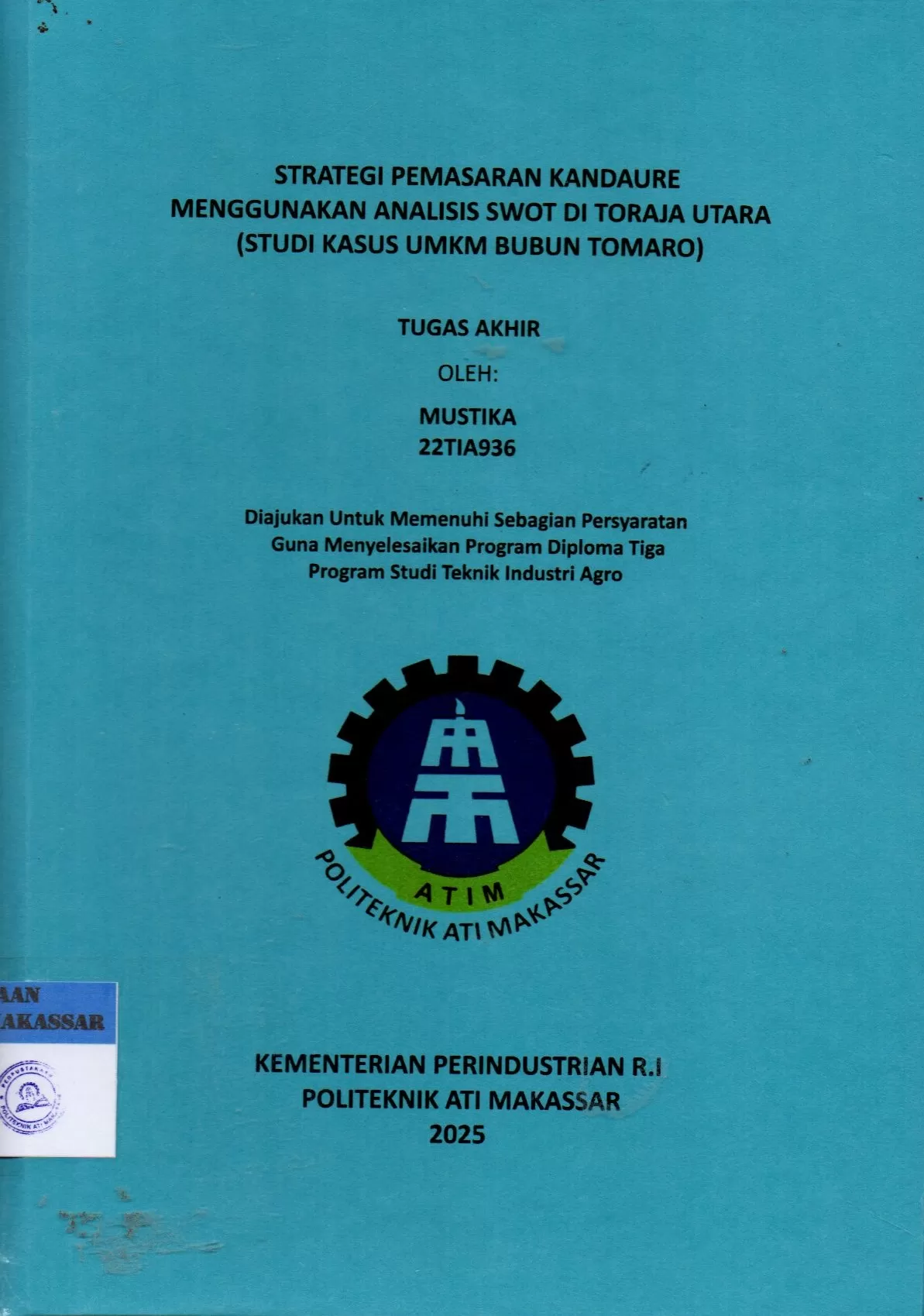 Cover Strategi Pemasaran Kandaure Menggunakan Analisis Swot di Toraja Utara (Studi Kasus UMKM Bubun Tomaro) : Tugas Akhir / Mustika; C. Elisa M. Katili; Andi Muhammad Fiqri Achmad