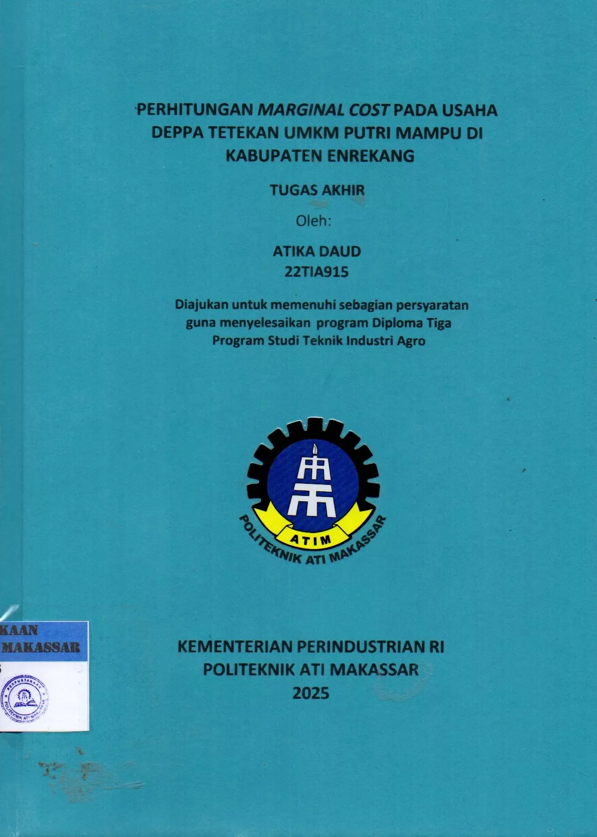 Cover Perhitungan Marginal Cost pada Usaha Deppa Tetekan UMKM Putri Mampu di Kabupaten Enrekang : Tugas Akhir / Atika Daud; Widya Hastuti Afris; Andi Muhammad Fiqri Achmad