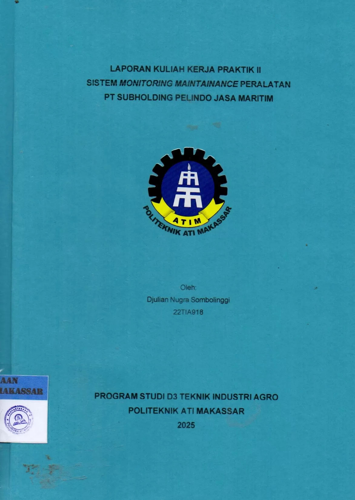 Cover Laporan Kuliah Kerja Praktek II Sistem Monitoring Peralatan PT Subholding Pelindo Jasa Maritim / Djulian Nugra Sombolinggi; Nofias Fajri