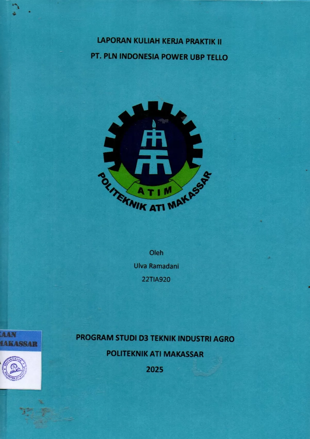 Cover Laporan Kuliah Kerja Praktik II PT. PLN Indonesia Power UBP Tello / Ulva Ramadani: Andi Muhammad Fiqri Achmad