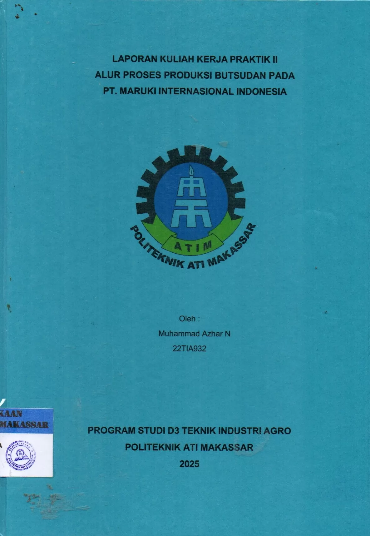 Cover Laporan Kuliah Kerja Praktek II Alur Proses Produksi Butsudan pada PT. Maruki Internasional Indonesia / Muhammad Azhar N (22TIA932); Ahmad Sawal