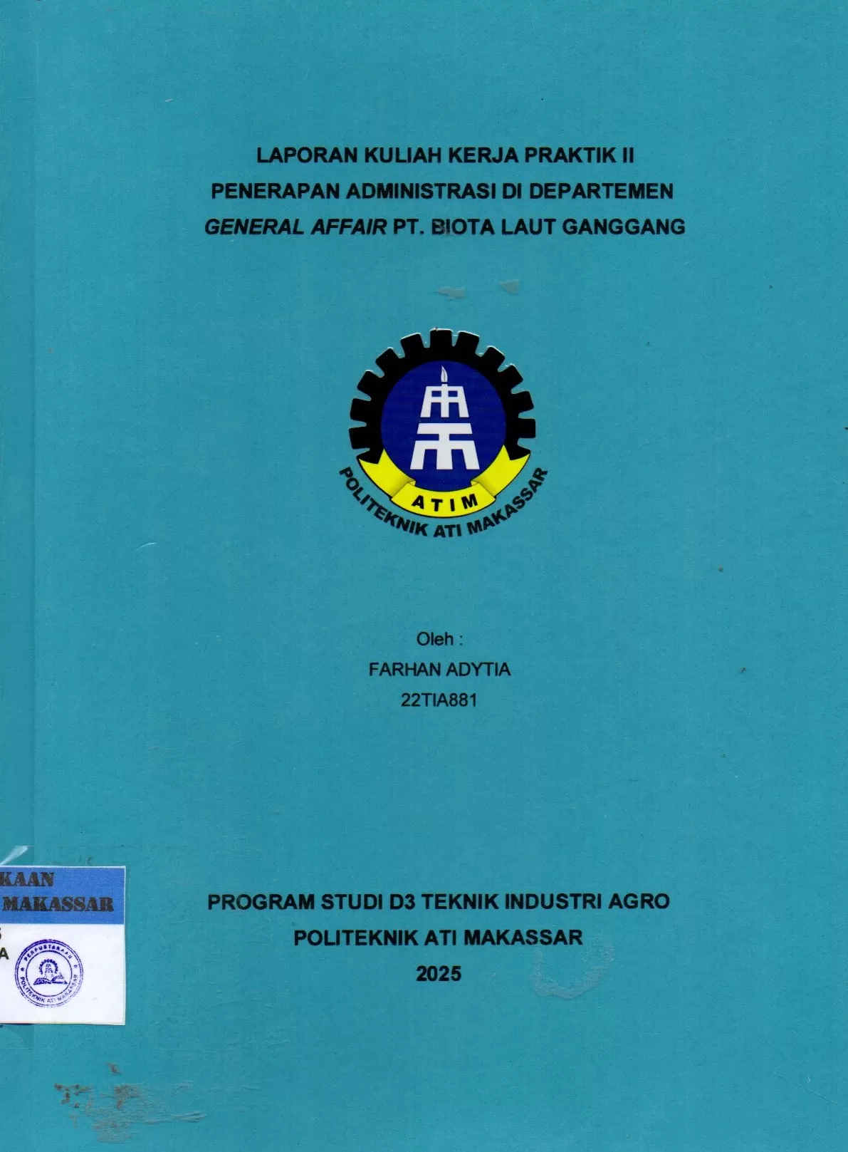 Cover Laporan Kuliah Kerja Praktik II Penerapan Administrasi di Departemen General Affair PT. Biota Laut Ganggang / Farhan Adytia; Nofias Fajri