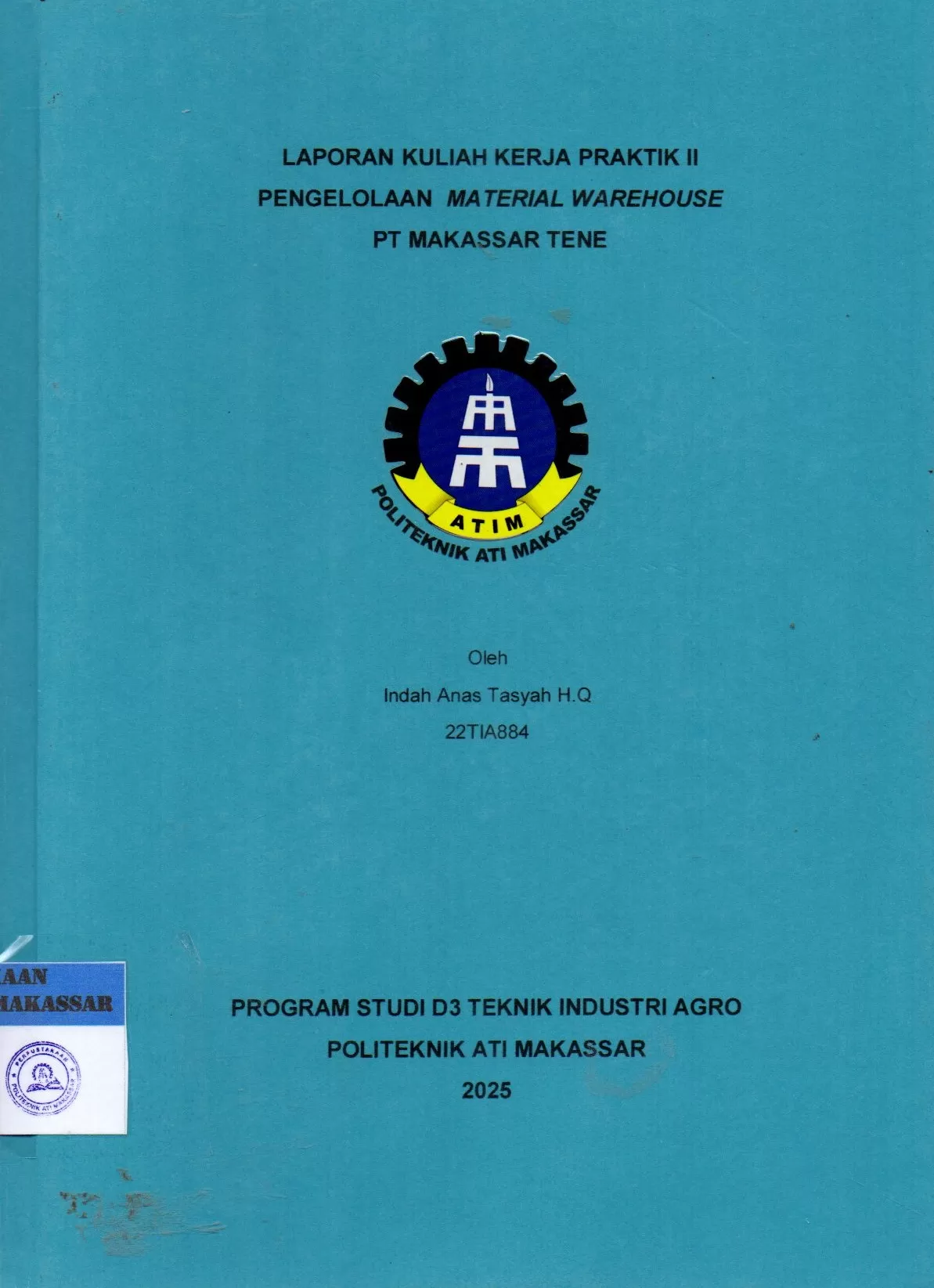 Cover Laporan Kuliah Kerja Praktik II Pengelolaan Material Warehouse PT Makassar Tene / Indah Anas Tasyah H.Q; Nur Khaerani Busri