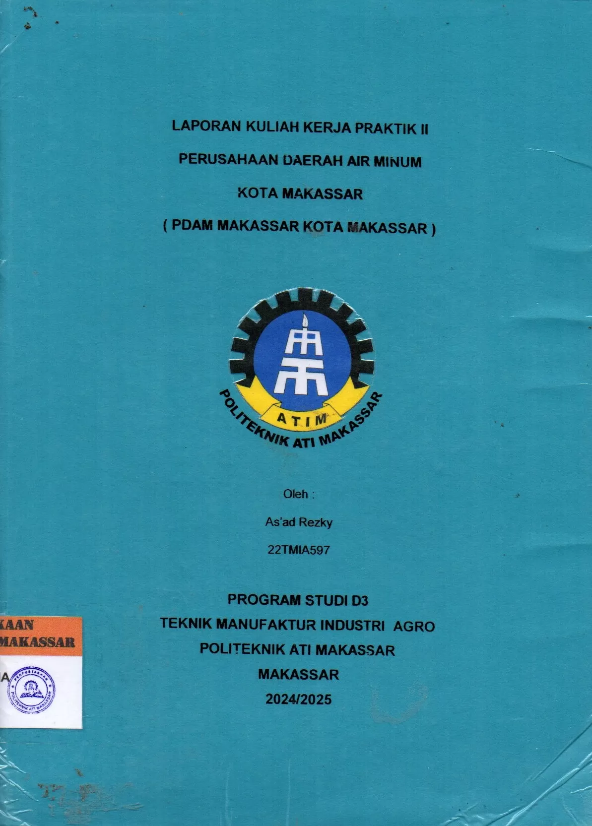 Cover Laporan Kuliah Kerja Praktek II Perusahaan Daerah Air Minum Kota Makassar (PDAM Makassar Kota Makassar) / As'ad Rezky; Jufri