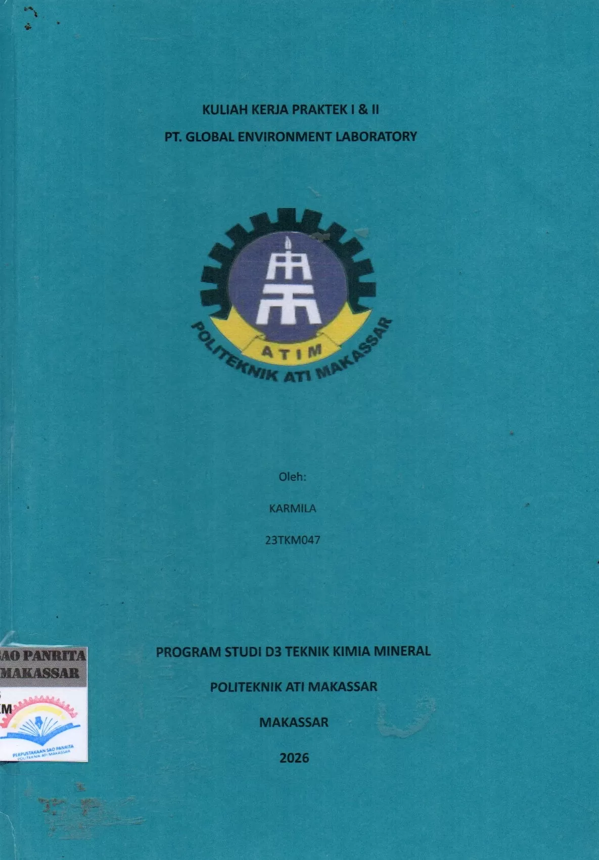 Cover Kuliah Kerja Praktek I & II PT. Global Environment Laboratory / Karmila; Yusdianto; Dwi Setyorini