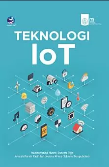 Cover Teknologi IoT / Muchammad Husni;Steven Figo;Anisah Farah Fadhilah;Aslima Prima Yohana Tampubolon