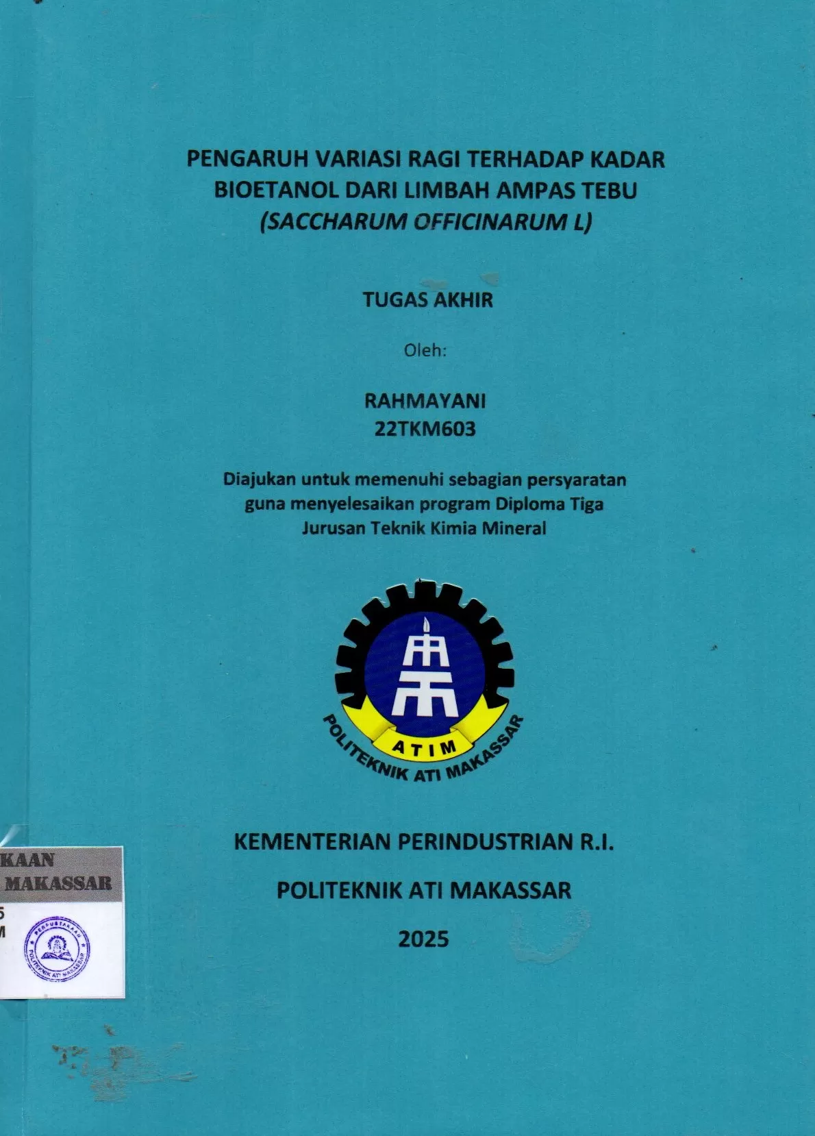 Cover Pengaruh Variasi Ragi Terhadap Kadar Bioetanol dari Limbah Ampas Tebu (Saccharum Officinarum L) : Tugas Akhir / Rahmayani; Andi Arninda; Syardah Ugra AI Adawiyah