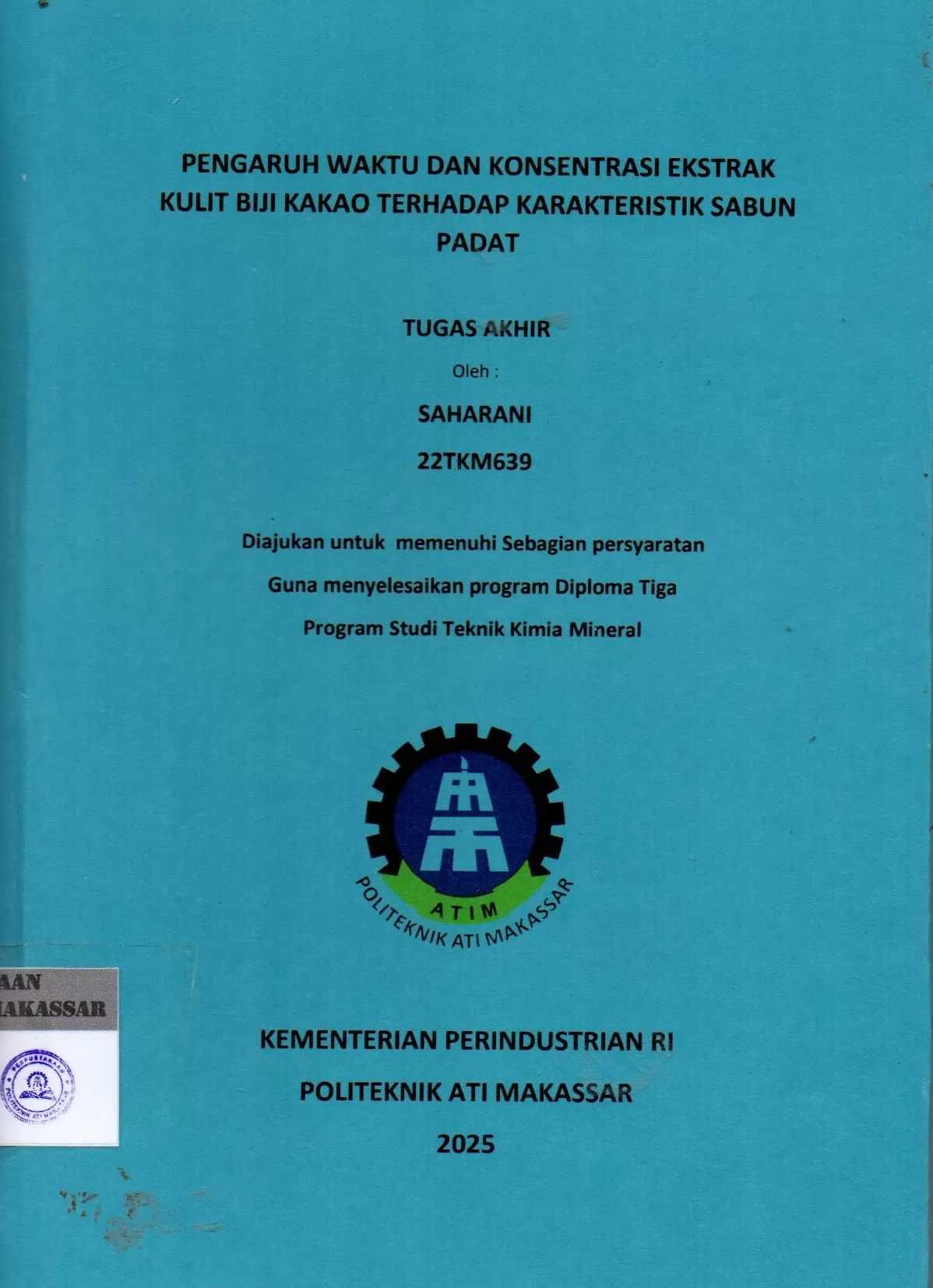 Cover Pengaruh Waktu dan Konsentrasi Ekstrak Kulit Biji Kakao Terhadap Karakteristik Sabun Padat : Tugas Akhir / Saharani; Idi Amin; Andi Asdiana Irma Sari Yusuf