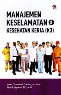 Cover Manajemen Keselamatan & Kesehatan Kerja (K3) / Intan Oktaviani, S.Kom.,M.Kom; Rizki Pujiyanto, SE.,MM