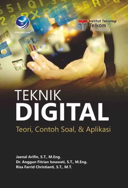 Cover Teknik Digital : Teori, Contoh, dan Aplikasi / Jaenal Arifin; Anggun Fitrian Isnawati; Risa Farrid Christianti