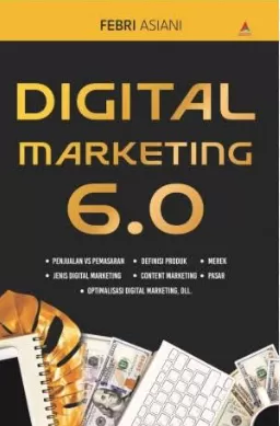 Cover Digital Marketing 6.0 / Febri Asiani