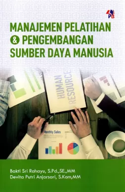 Cover Manajemen Pelatihan & Pengembangan Sumber Daya Manusia / Bakti Sri Rahayu, S.Pd.,SE.,MM; Devita Putri Anjarsari, S.Kom.,MM