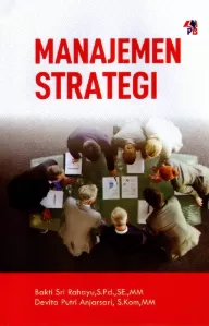 Cover Manajemen Strategi / Bakti Sri Rahayu; Devita Putri Anjarsari