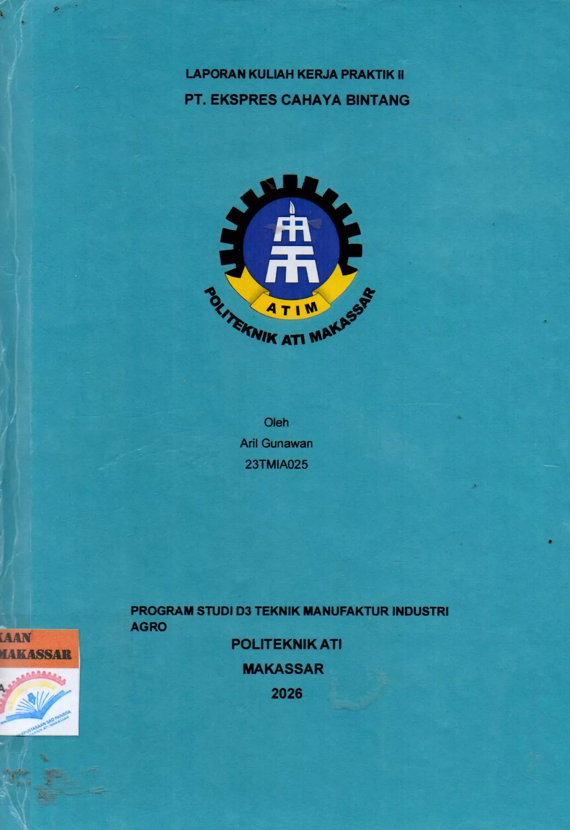 Cover Laporan Kuliah Kerja Praktik II PT. Ekspres Cahaya Bintang / Aril Gunawan; Abdul Nasser Arifin
