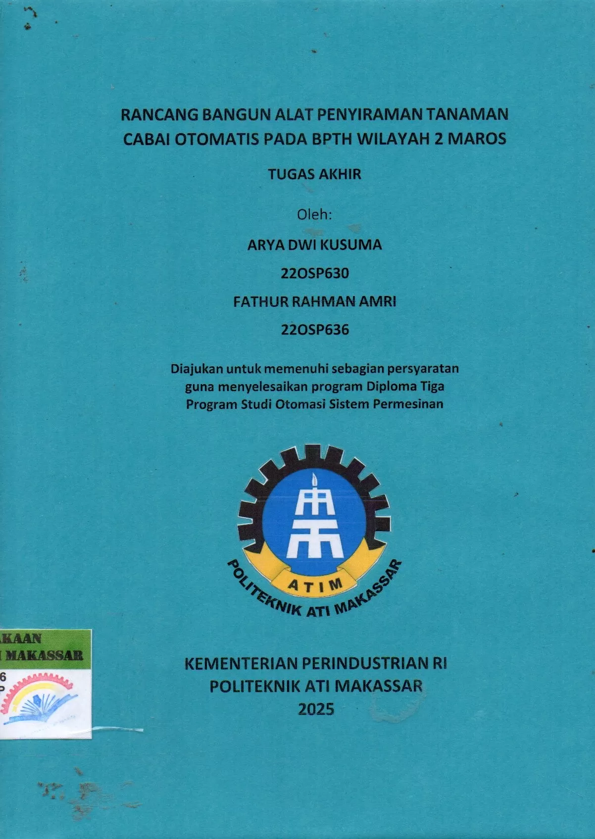Cover Rancang Bangun Alat Penyiraman Tanaman Cabai Otomatis pada BPTH Wilayah 2 Maros Tugas Akhir / Arya Dwi Kusuma; Fathur Rahman Amri; Nurhayati Djabir; Al Mahdali