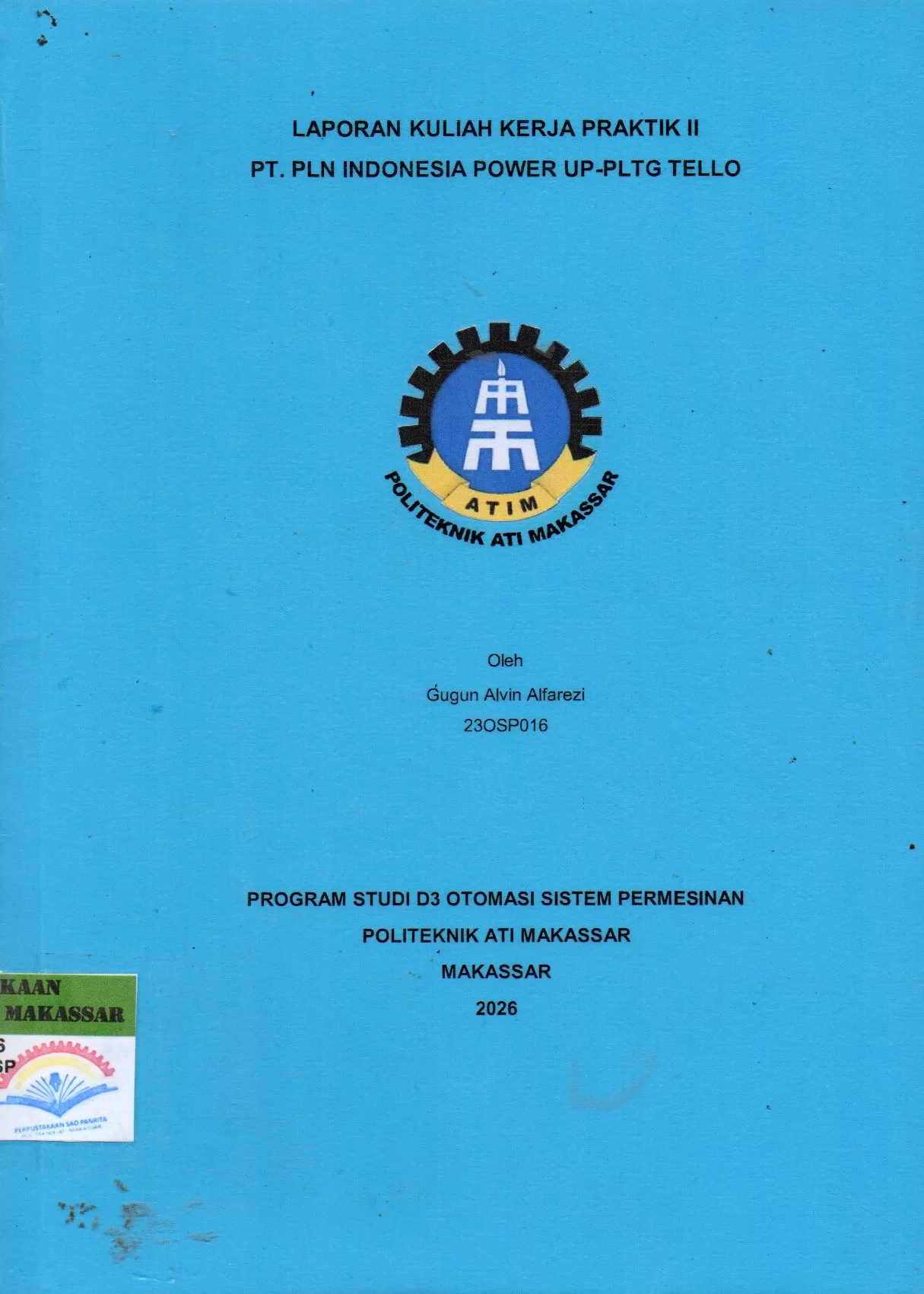 Cover Laporan Kuliah Kerja Praktik II PT. PLN Indonesia Power UP-PLTG Tello / Gugun Alvin Alfarezi; Hamdan Gani