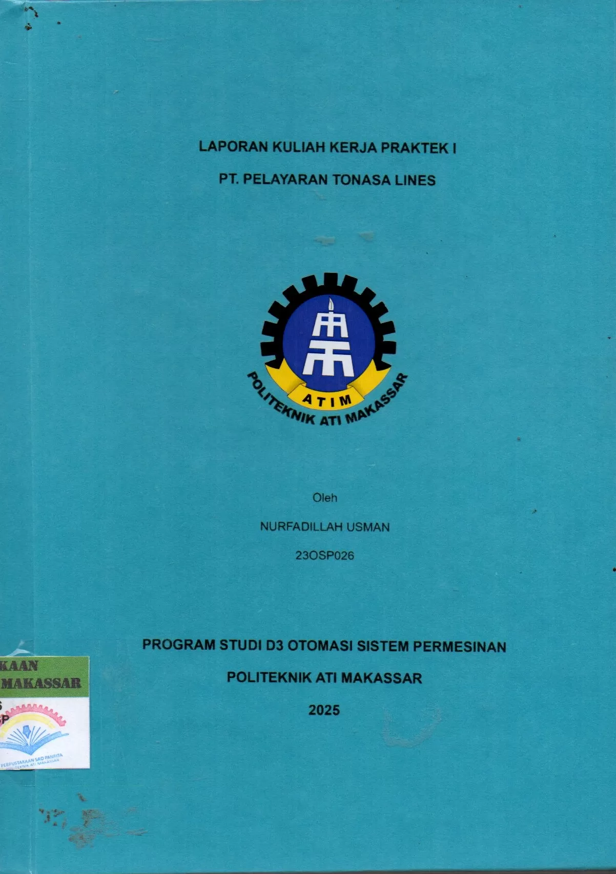 Cover Laporan Kuliah Kerja Praktek I PT. Pelayaran Tonasa Lines / Nurfadillah Usman; Julianti Habibuddin