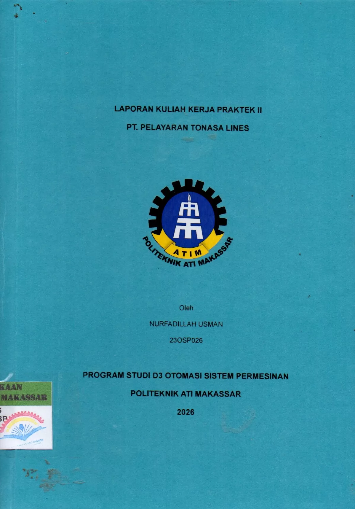 Cover Laporan Kuliah Kerja Praktek II PT. Pelayaran Tonasa Lines / Nurfadillah Usman; Julianti Habibuddin