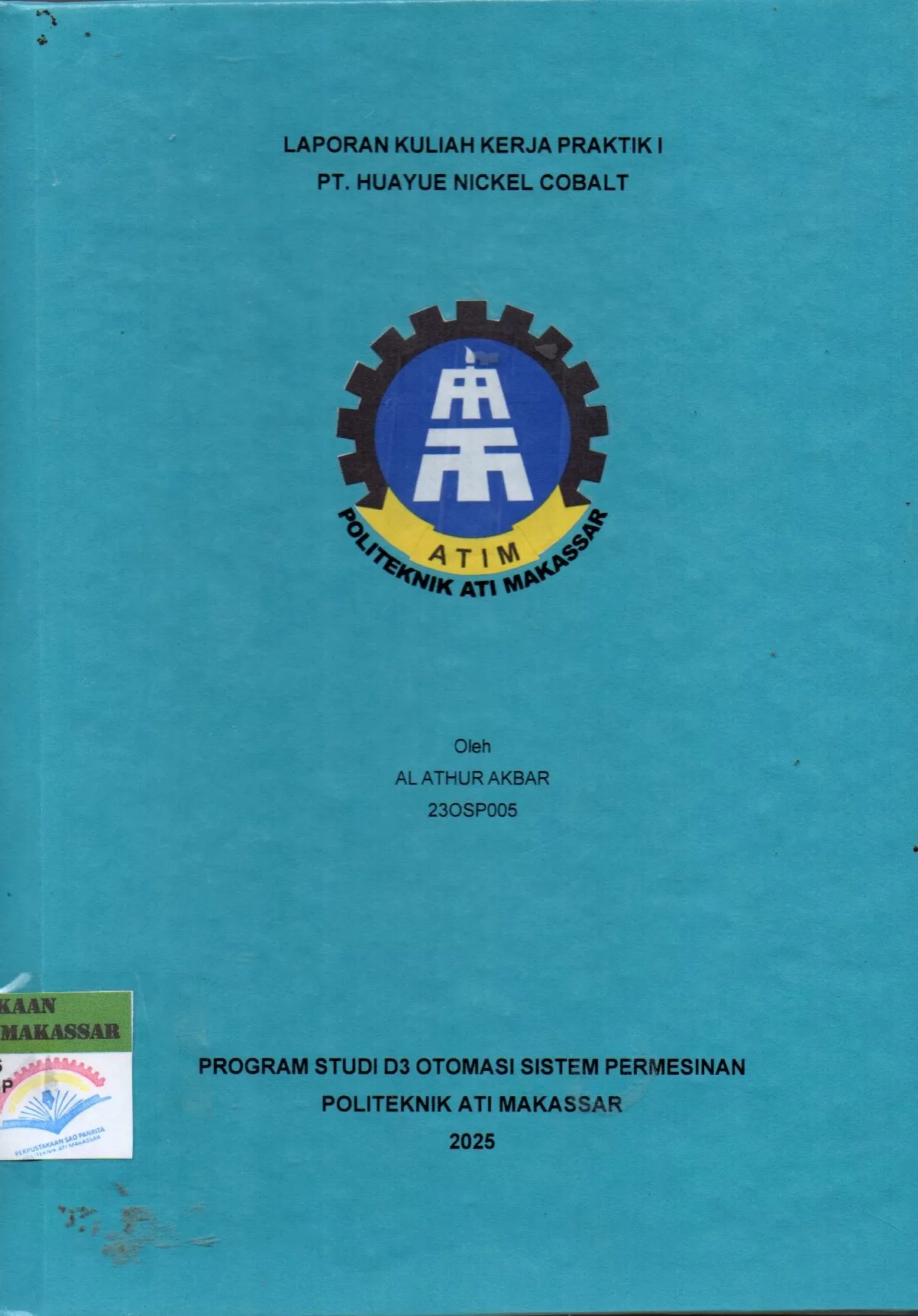 Cover Laporan Kuliah Kerja Praktik II PT. Huayue Nickel Cobalt / Al Athur Akbar; Taufik Muchtar