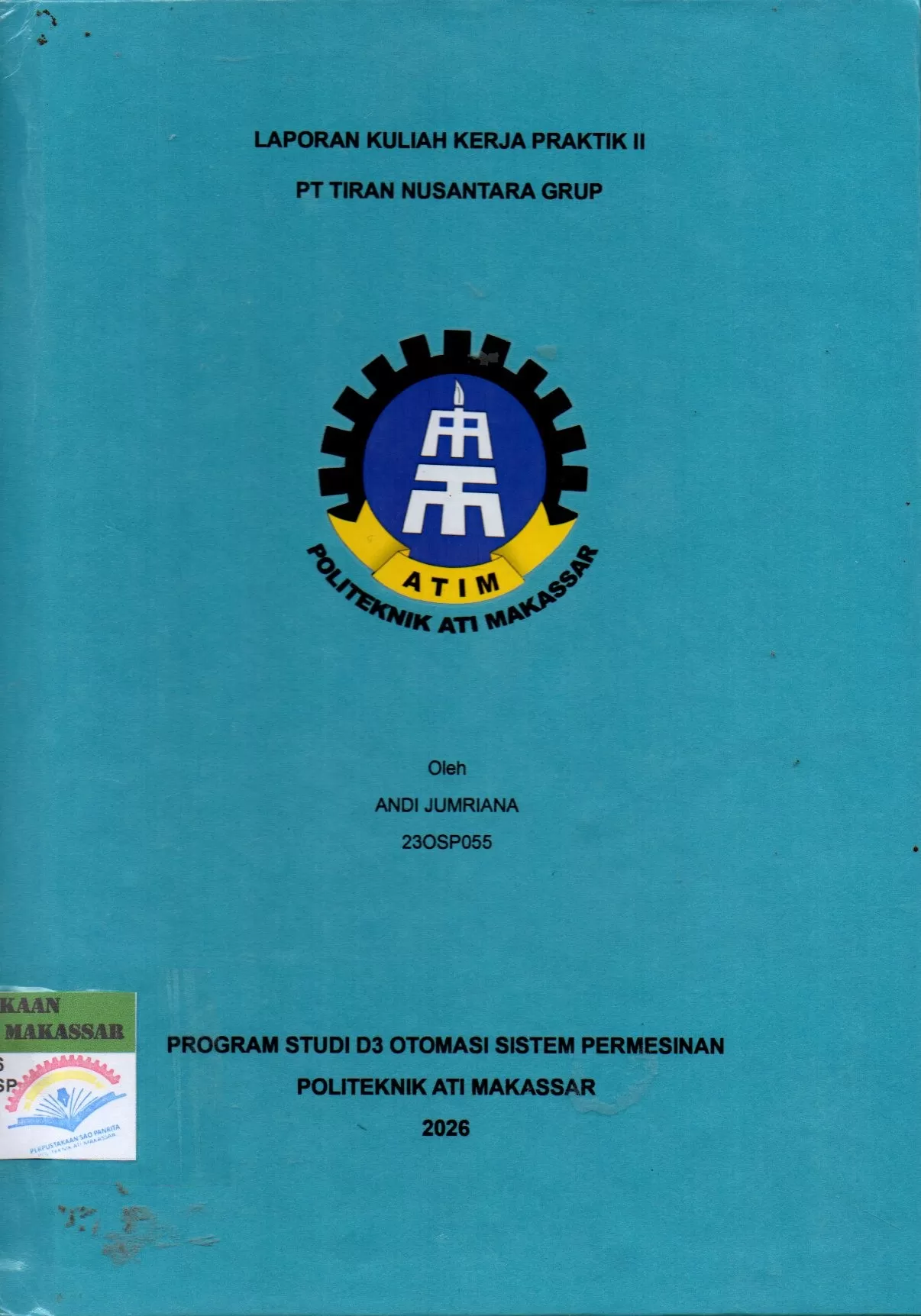 Cover Laporan Kuliah Kerja Praktik II PT Tiran Nusantara Grup / Andi Jumriana; Wahidah