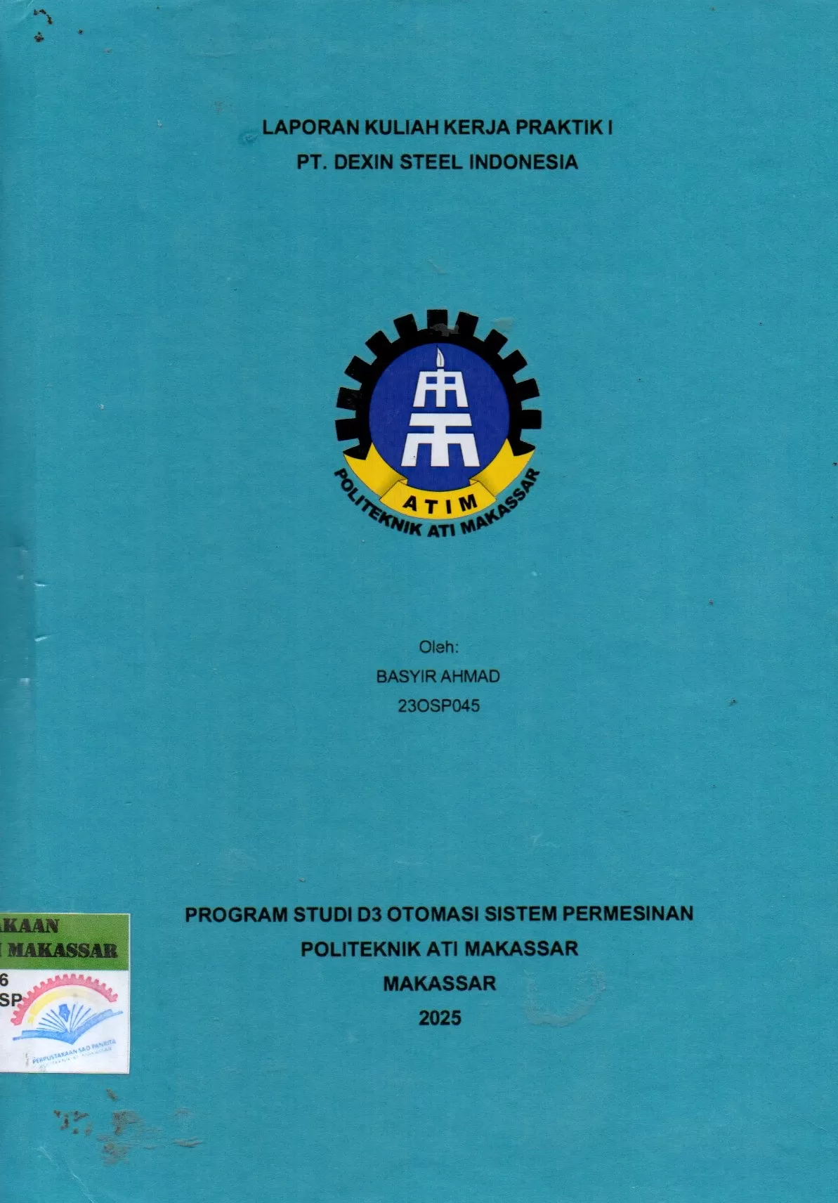 Cover Laporan Kuliah Kerja Praktik I PT. Dexin Steel Indonesia / Basyir Ahmad; Asyraful Insan Asry