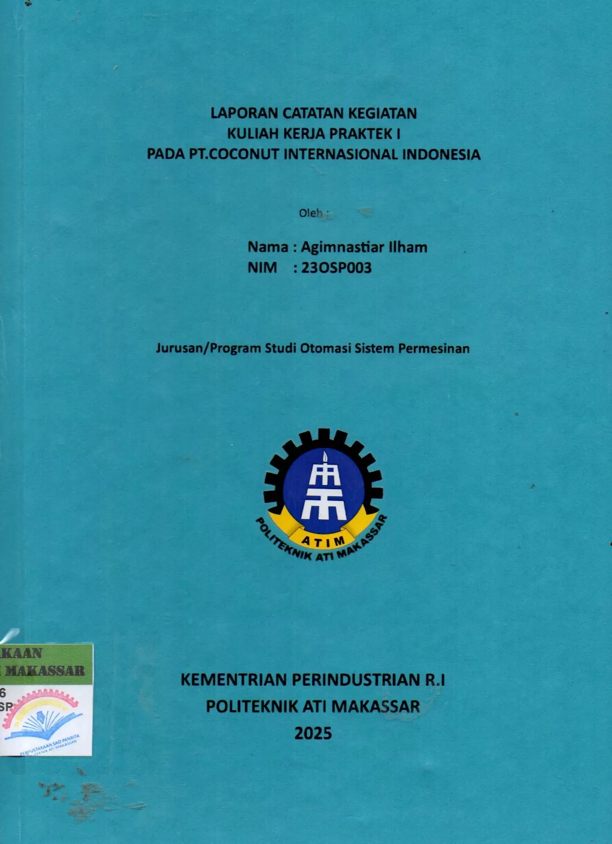 Cover Laporan Kuliah Kerja Praktik (KKP) II PT. PLN Indonesia Power UP-PLTG Tello / Agimnastiar Ilham; Atikah Tri Buda Utami