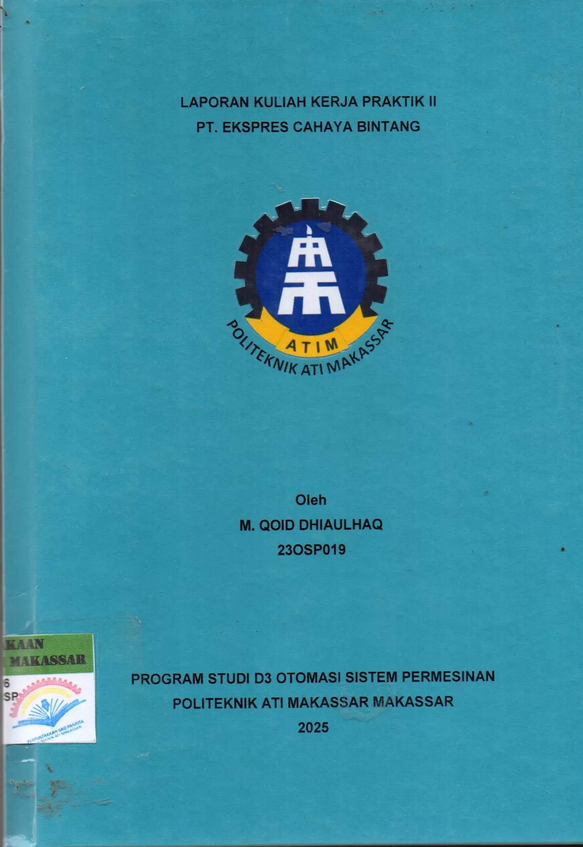 Cover Laporan Kuliah Kerja Praktik II PT. Ekspres Cahaya Bintang / M. Qoid Dhiaulhaq; Atikah Tri Budi Utami