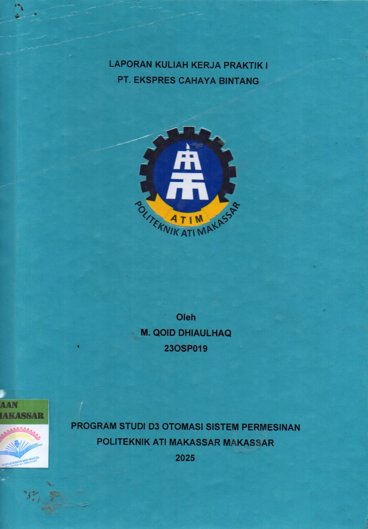 Cover Laporan Kuliah Kerja Praktik I PT. Ekspres Cahaya Bintang / M. Qoid Dhiaulhaq; Atikah Tri Budi Utami