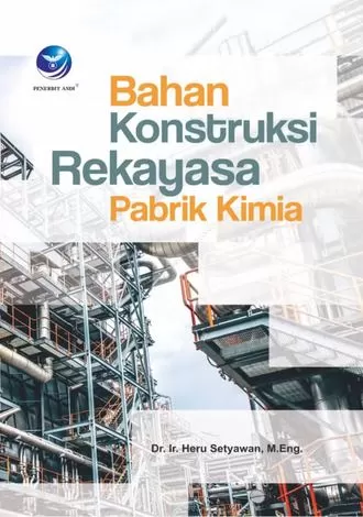 Cover Bahan Konstruksi Rekayasa Pabrik Kimia / Heru Setyawan
