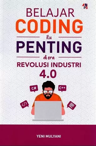 Cover Belajar Coding itu Penting di Era Revolusi Industri 4.0 / Yeni Mulyani