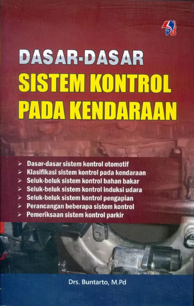 Cover Dasar-Dasar Sistem Kontrol Pada Kendaraan / Drs. Buntarto, M.Pd