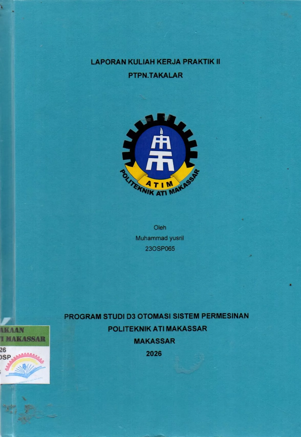 Cover Laporan Kuliah Kerja Praktik II PTPN. Takalar / Muhammad Yusril; Lutfi
