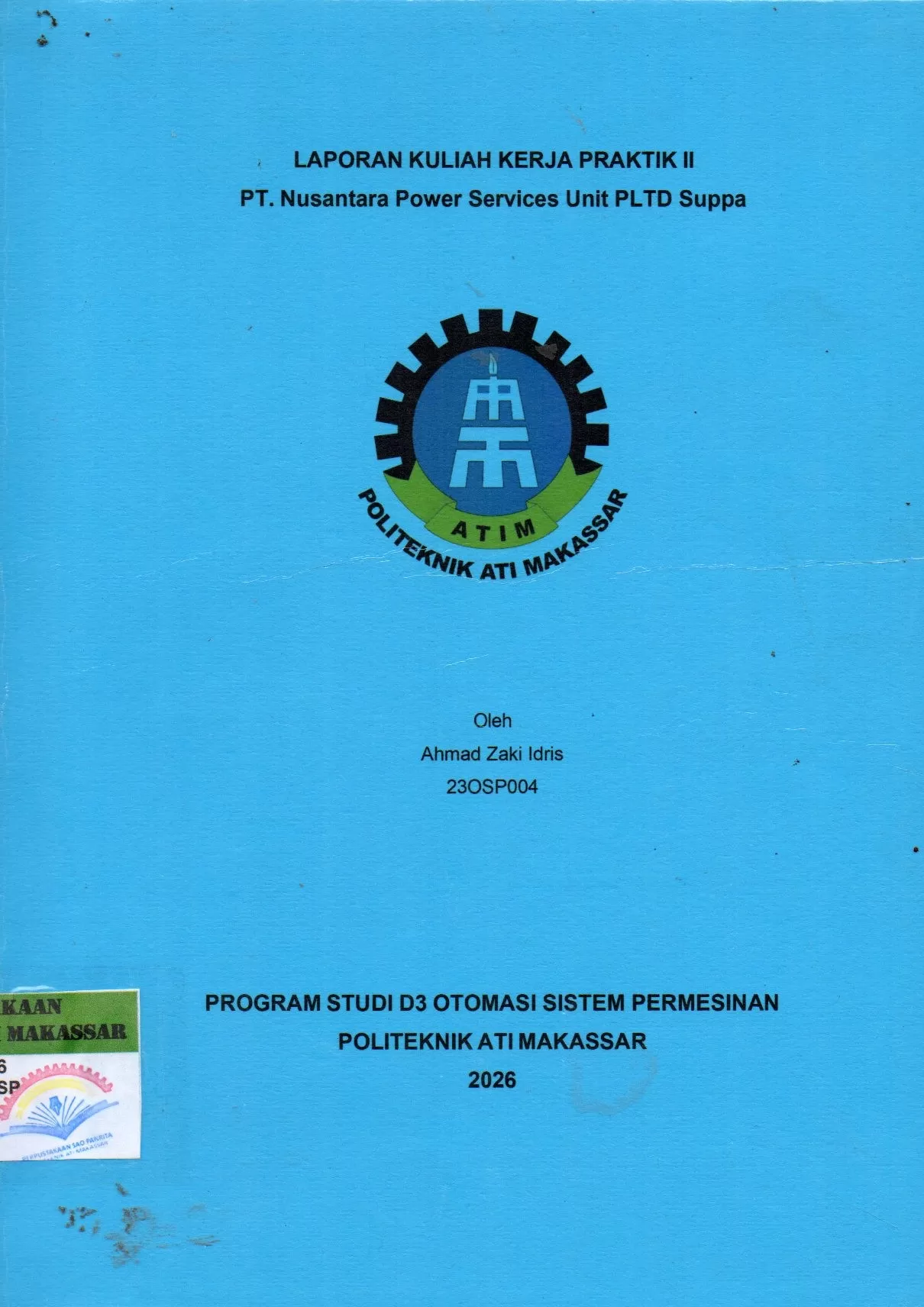 Cover Laporan Kuliah Kerja Praktik II PT. Nusantara Power Services Unit PLTD Suppa / Ahmad Zaki Idris; Muslimin