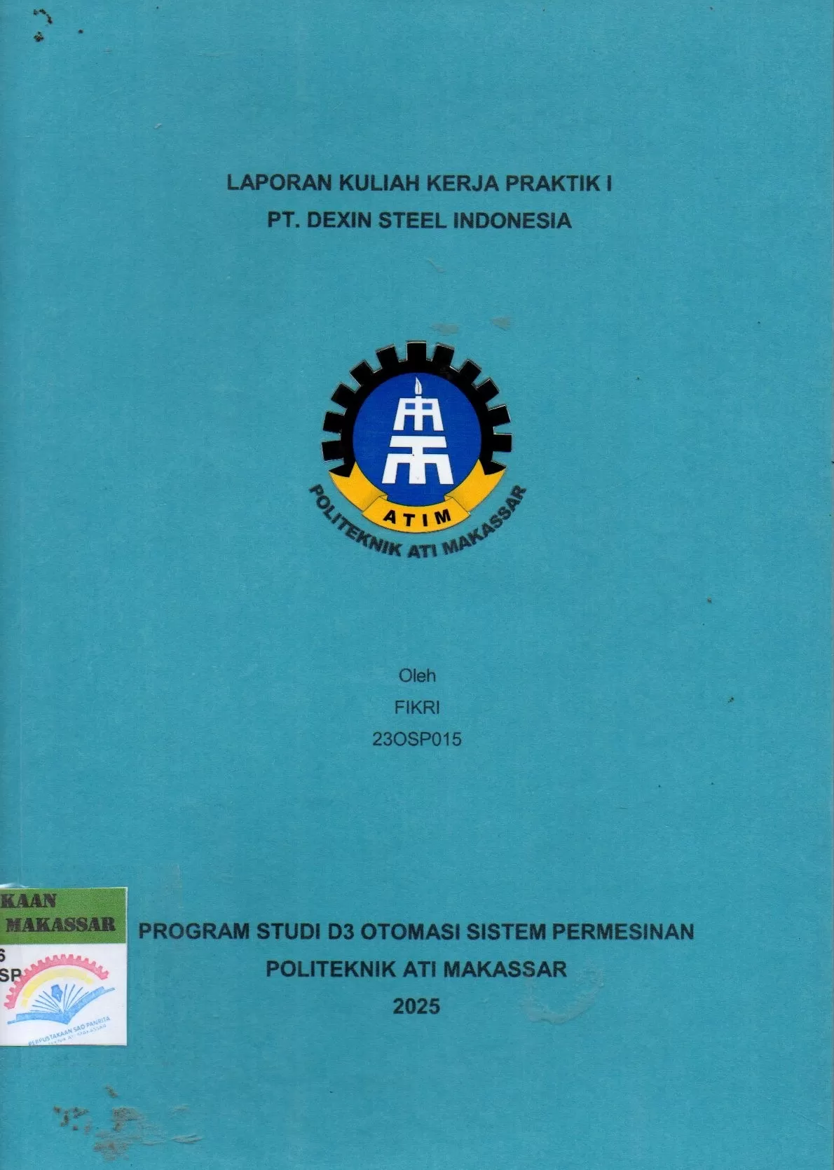 Cover Laporan Kuliah Kerja Praktik I PT. Dexin Steel Indonesia / Fikri; Zainal Akbar