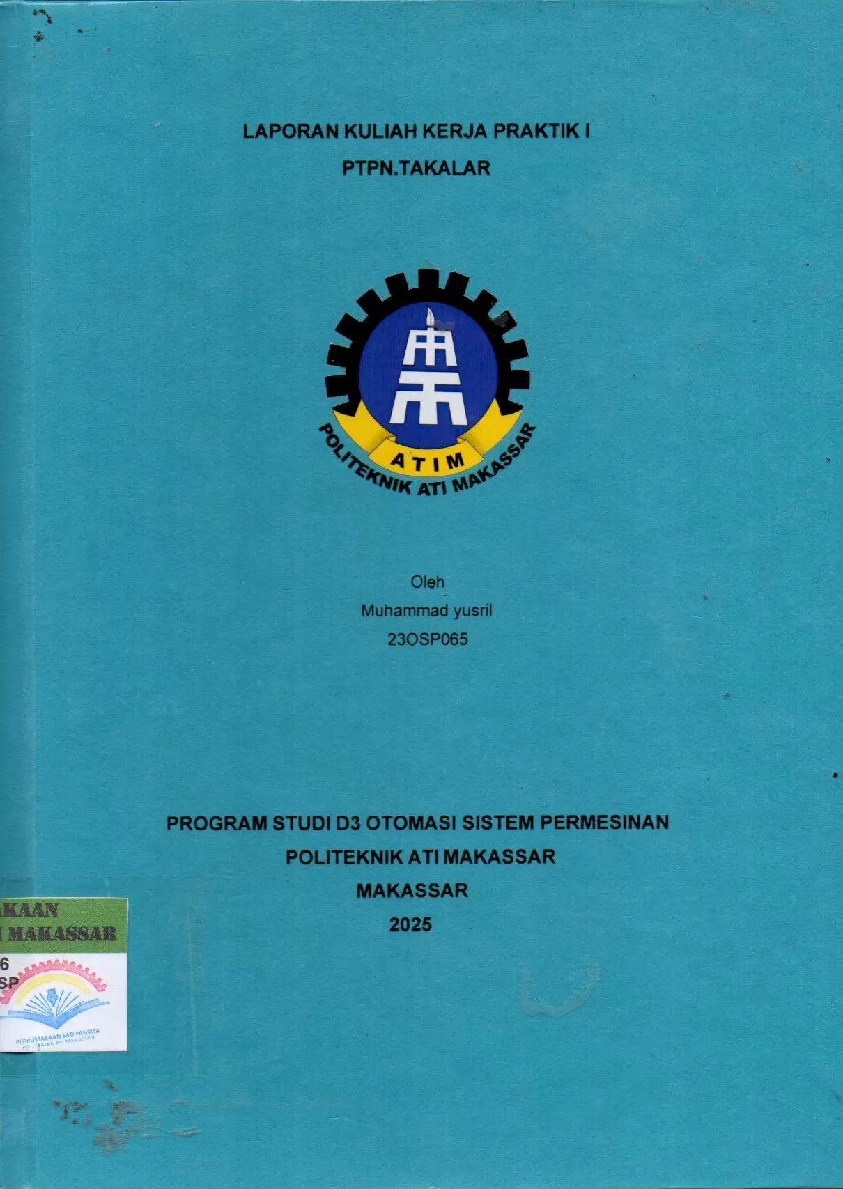 Cover Laporan Kuliah Kerja Praktik I PTPN Takalar / Muhammad Yusril; Lutfi