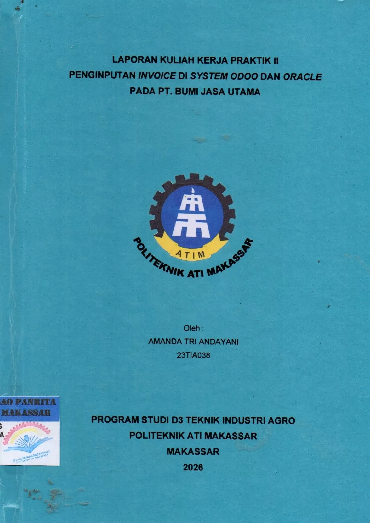 Cover Laporan Kuliah Kerja Praktik II Penginputan Invoice di System Odoo dan Oracle pada PT. Bumi Jasa Utama / Amanda Tri Andayani; Della Ginza Ramadhan