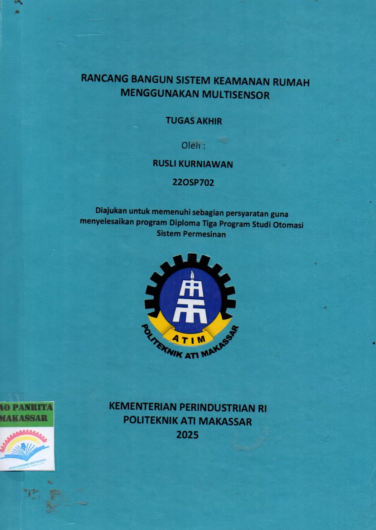 Cover Rancang Bangun Sistem Keamanan Rumah Menggunakan Multisensor Tugas Akhir / Rusli Kurniawan; Nurhayati Djabir; Zainal Akbar