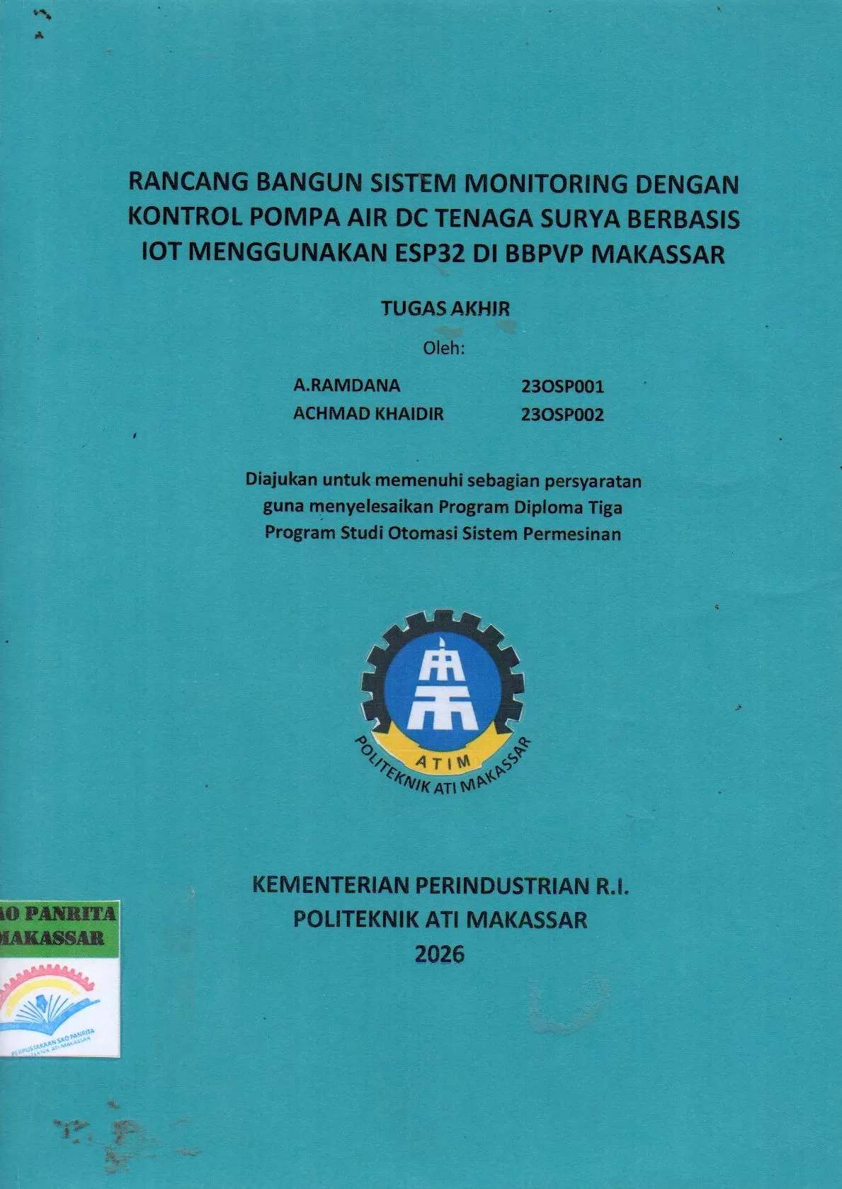 Cover Rancang Bangun Sistem Monitoring dengan Kontrol Pompa Air DC Tenaga Surya Berbasis IoT Menggunakan ESP32 di BBPVP Makassar / A. Ramdana; Achmad Khaidir; Atikah Tri Budi Utami; Muslimin
