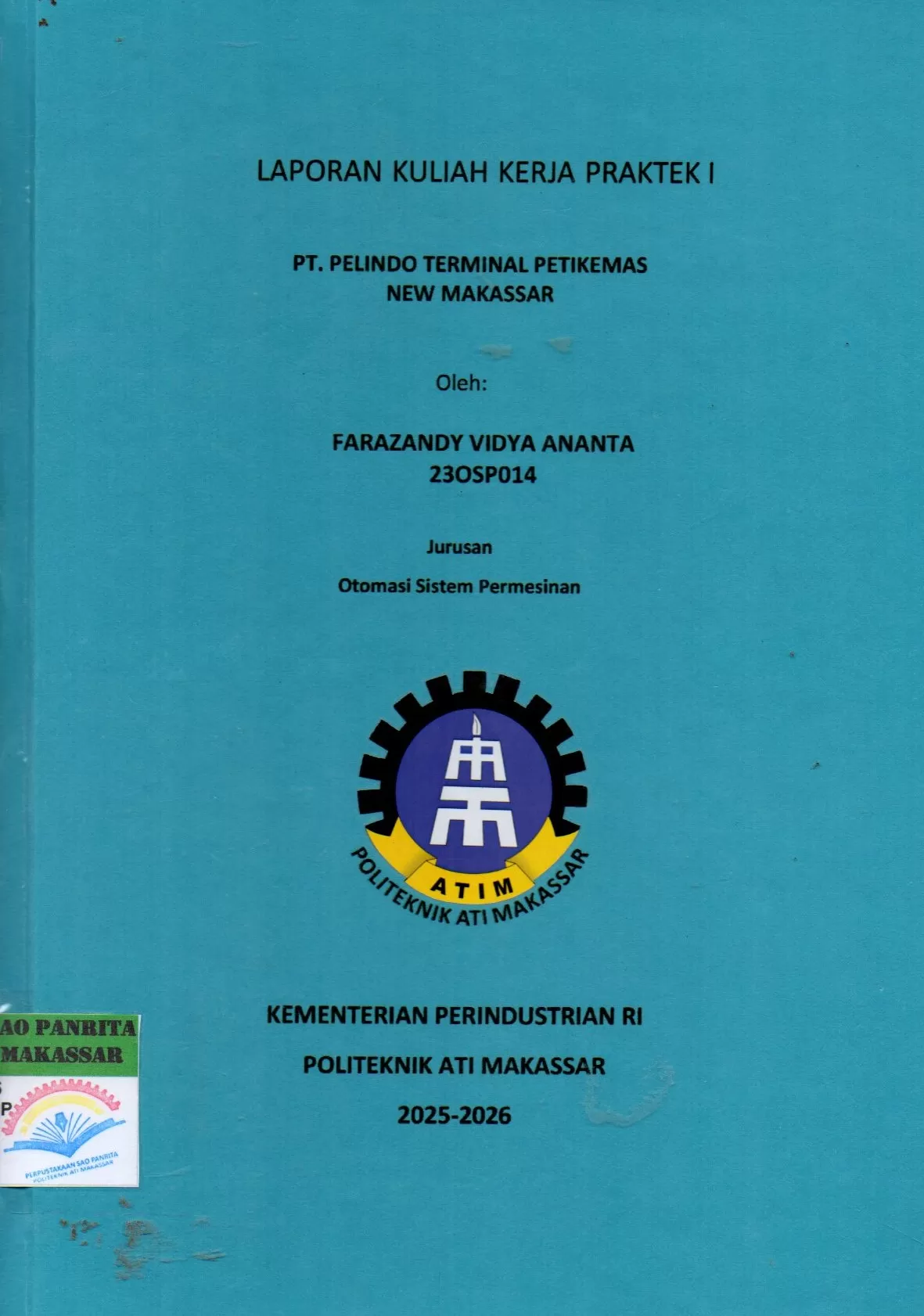 Cover Laporan Kuliah Kerja Praktek I PT. Pelindo Terminal Petikemas New Makassar / Farazandy Vidya Ananta; Al Mahdali